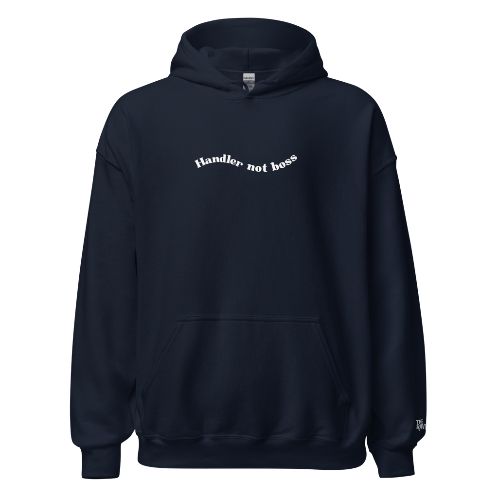 The Raven - Handler not boss - White print - Unisex Hoodie - The Raven Shop