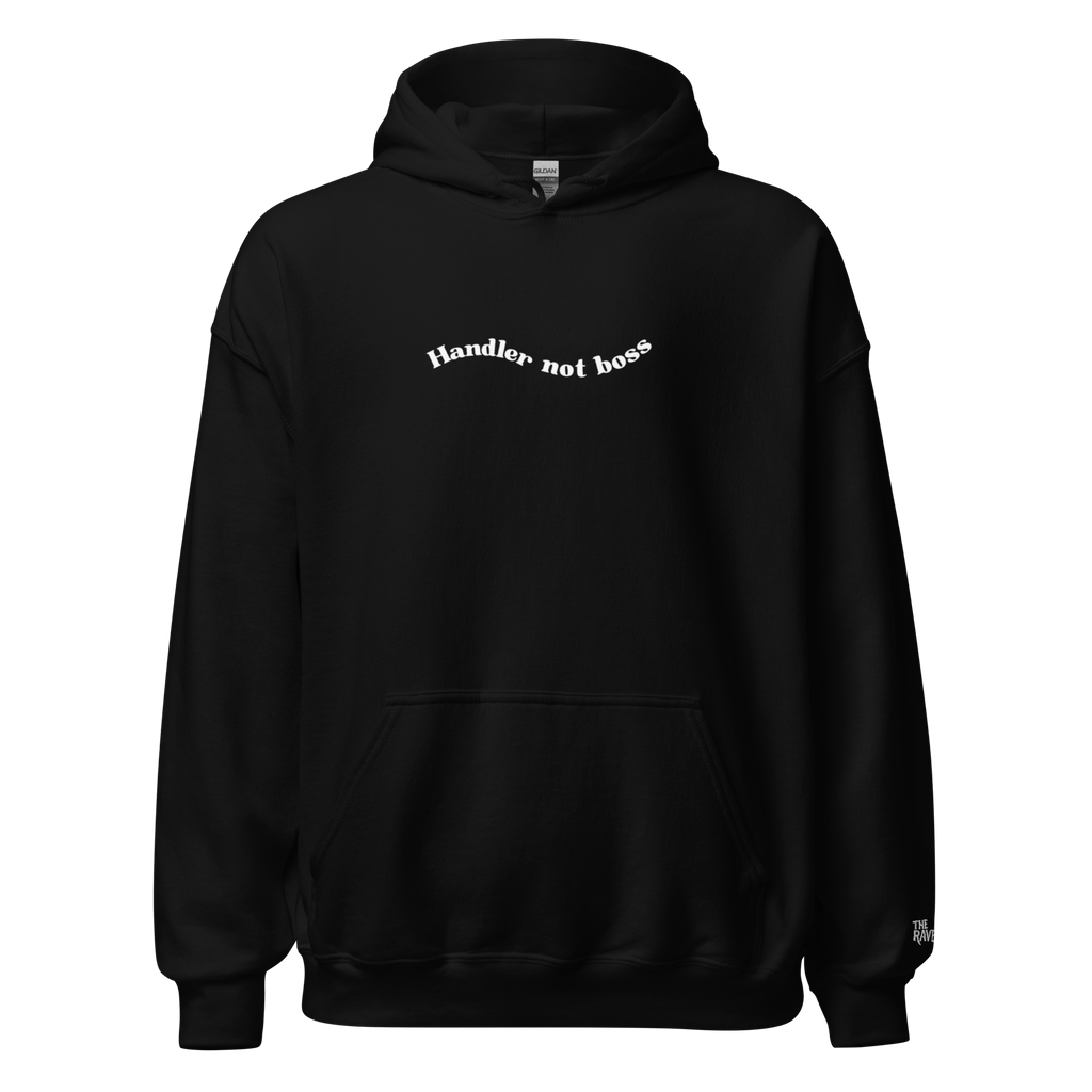 The Raven - Handler not boss - White print - Unisex Hoodie - The Raven Shop