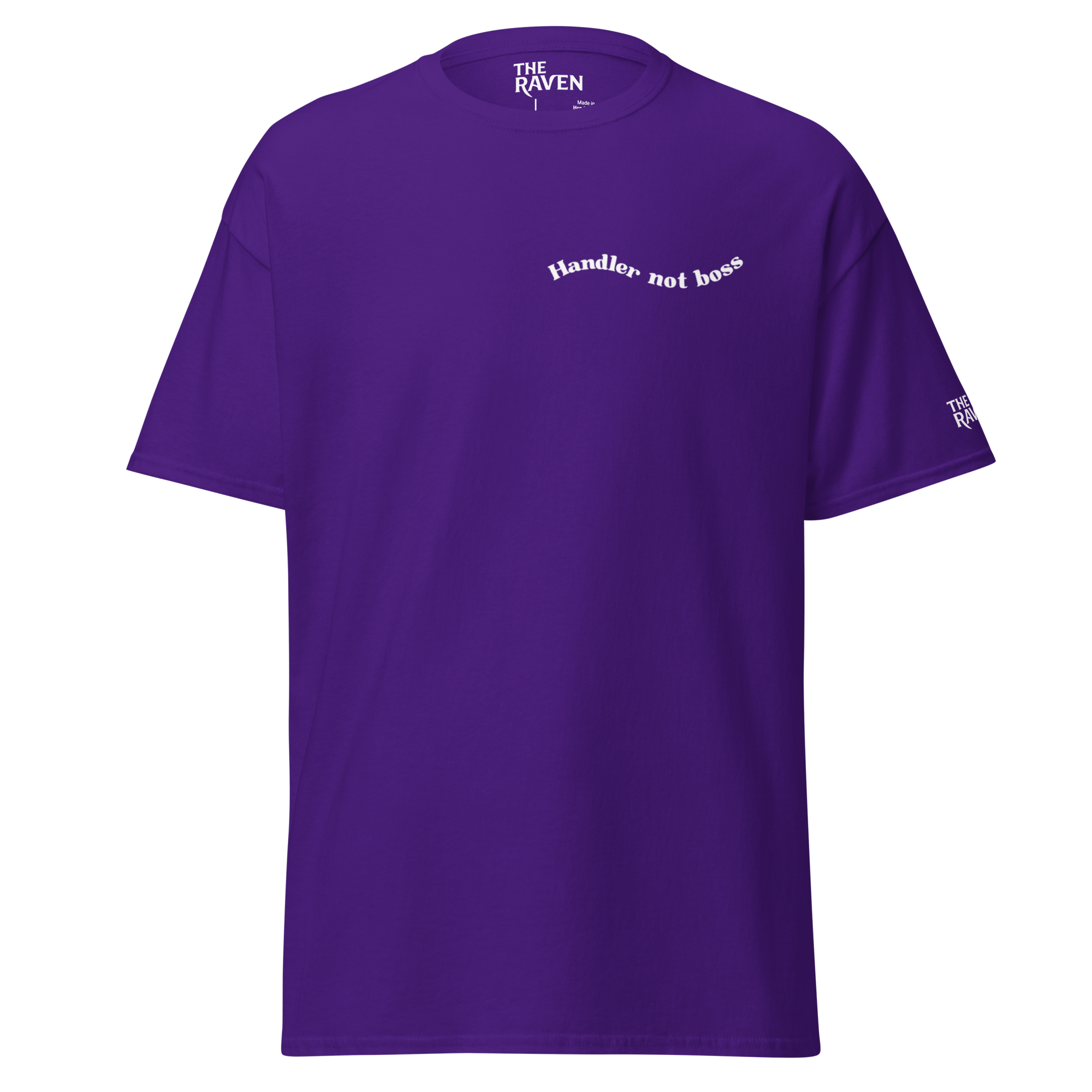 The Raven - Handler not boss - White print - Unisex T-shirt - The Raven Shop