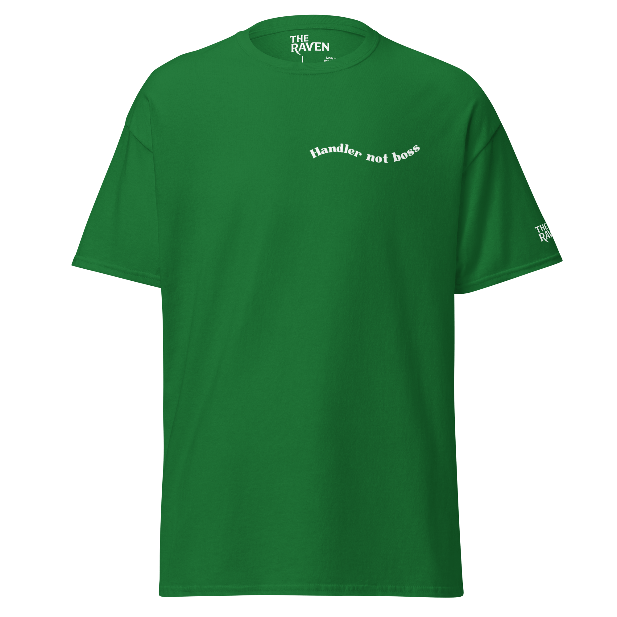 The Raven - Handler not boss - White print - Unisex T-shirt - The Raven Shop